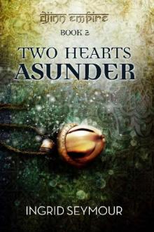 Two Hearts Asunder (Djinn Empire Book 2) Read online