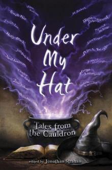 Under My Hat: Tales from the Cauldron Read online