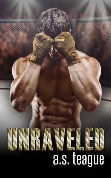 Unraveled (Undisputed Book 2) Read online