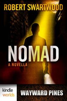 Wayward Pines: Nomad (Kindle Worlds Novella) Read online