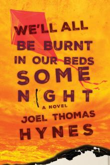 We'll All Be Burnt in Our Beds Some Night Read online