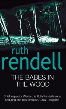 Wexford 19 - The Babes In The Woods Read online