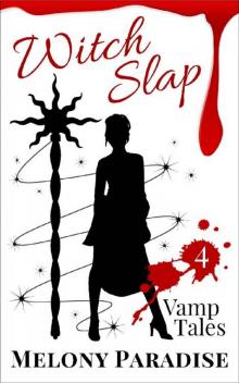 Witch Slap (Vamp Tales Book 4) Read online