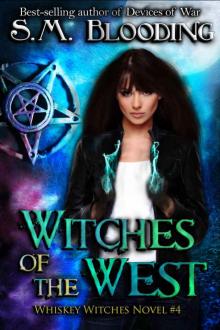 Witches of the West - (An Urban Fantasy Whiskey Witches Novel) Read online