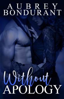 Without Apology (Without Series Book 1) Read online