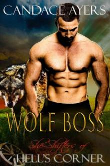 Wolf Boss (She-Shifters of Hell's Corner Book 1) Read online