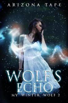 Wolf's Echo (My Winter Wolf, #2) Read online