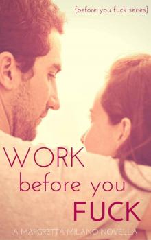 Work Before You Fuck (Before You Fuck #2)