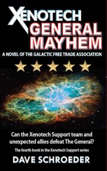 Xenotech General Mayhem: A Novel of the Galactic Free Trade Association (Xenotech Support Book 4) Read online