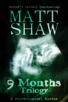 9 Months Trilogy: A Novel of Horror and Suspense Read online