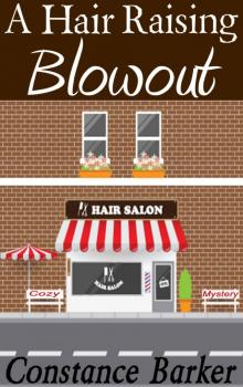 A Hair Raising Blowout: Cozy Mystery (The Teasen & Pleasen Hair Salon Cozy Mystery Series Book 1) Read online
