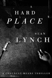 A Hard Place: A Chauncey Means Novel Read online