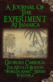A Journal of The Experiment at Jamaica (The Neville Burton 'Worlds Apart' Series Book 2) Read online