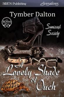 A Lovely Shade of Ouch [Suncoast Society] (Siren Publishing Sensations) Read online