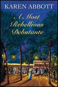 A Most Rebellious Debutante Read online
