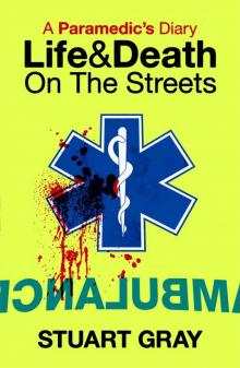 A PARAMEDIC'S DIARY_Life and Death on the Streets Read online