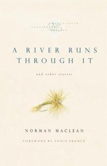 A River Runs Through It and Other Stories, Twenty-fifth Anniversary Edition Read online