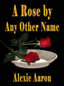 A Rose by Any Other Name (Haunted Series Book 18)