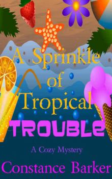 A Sprinkle of Tropical Trouble: A Cozy Mystery (Caesars Creek Mystery Series Book 9) Read online