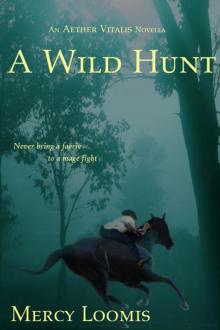 A Wild Hunt: an Aether Vitalis Novella Read online