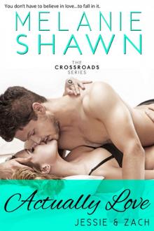 Actually Love - Jessie & Zach (The Crossroads Series) Read online