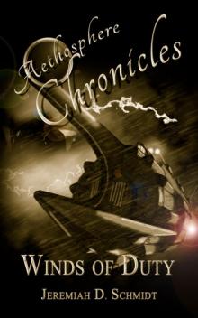 Aethosphere Chronicles: Winds of Duty Read online