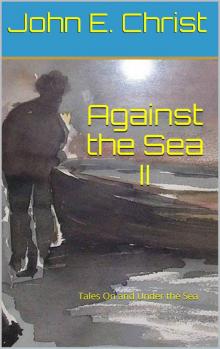 Against the Sea II: Tales On and Under the Sea Read online