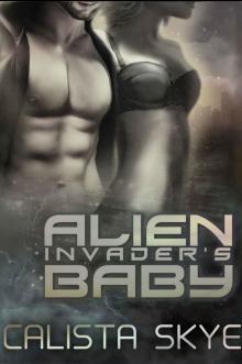 Alien Invader's Baby (Science Fiction Alien/BBW Secret Baby Romance) Read online