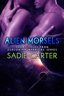 Alien Morsels: Short Tales from Zerconian Warrior Series Read online
