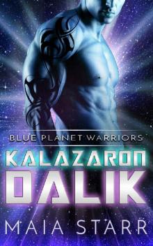 ALIEN ROMANCE: Kalazaron Dalik: SciFi Alien Abduction Invasion Romance (Blue Planet Warriors) Read online