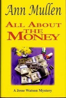 All About the Money (A Jesse Watson Mystery Series Book 7) Read online