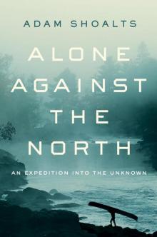 Alone Against the North Read online