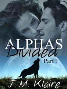 Alphas Divided 1: BBW Wolf Shifter Romance Series (Part 1 of 3) Read online
