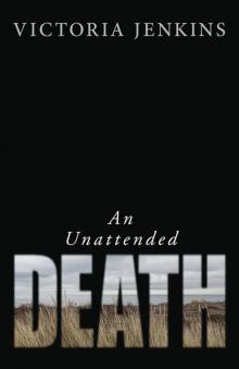 An Unattended Death Read online