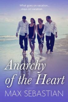 Anarchy of the Heart (The Complete Erotic Novel) Read online