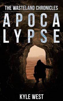 Apocalypse (The Wasteland Chronicles, #1) Read online