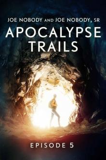 Apocalypse Trails: Episode 5 Read online