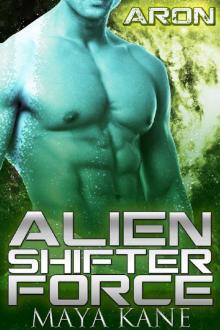 Aron: A SciFi Alien Romance (Alien Shifter Force) Read online