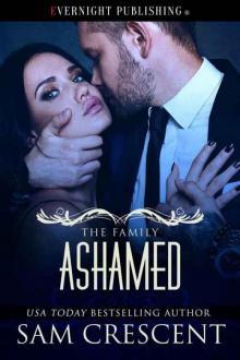 Ashamed (The Family #3) Read online