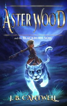 Aster Wood and the Blackburn Son Read online