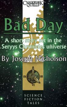 Bad Day (The Seryys Chronicles) Read online