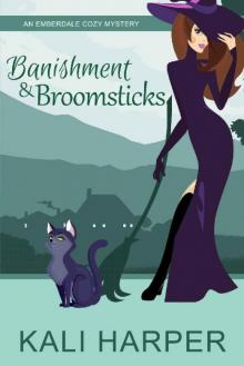 Banishment and Broomsticks (Emberdale Paranormal Cozy Mystery Book 2) Read online