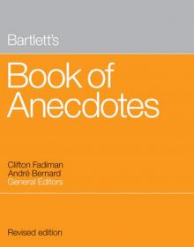 Bartlett's Book of Anecdotes Read online