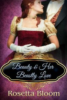 Beauty and Her Beastly Love (Passion-Filled Fairy Tales Book 2) Read online