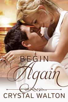 Begin Again (Home In You Book 2) Read online