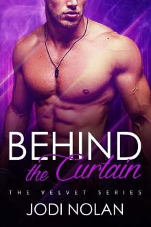 Behind The Curtain (The Velvet Series Book 1) Read online