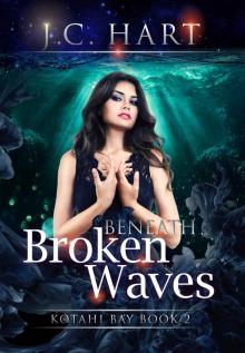 Beneath Broken Waves: Including In the Spirit (Kotahi Bay Book 2) Read online