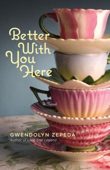 Better With You Here (9781609417819) Read online