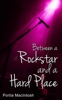 Between a Rockstar and a Hard Place Read online