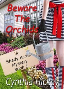 Beware the Orchids (A Shady Acres Mystery Book 1) Read online